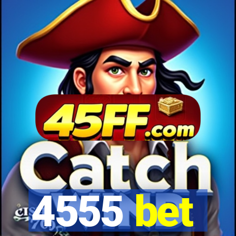 4555 bet